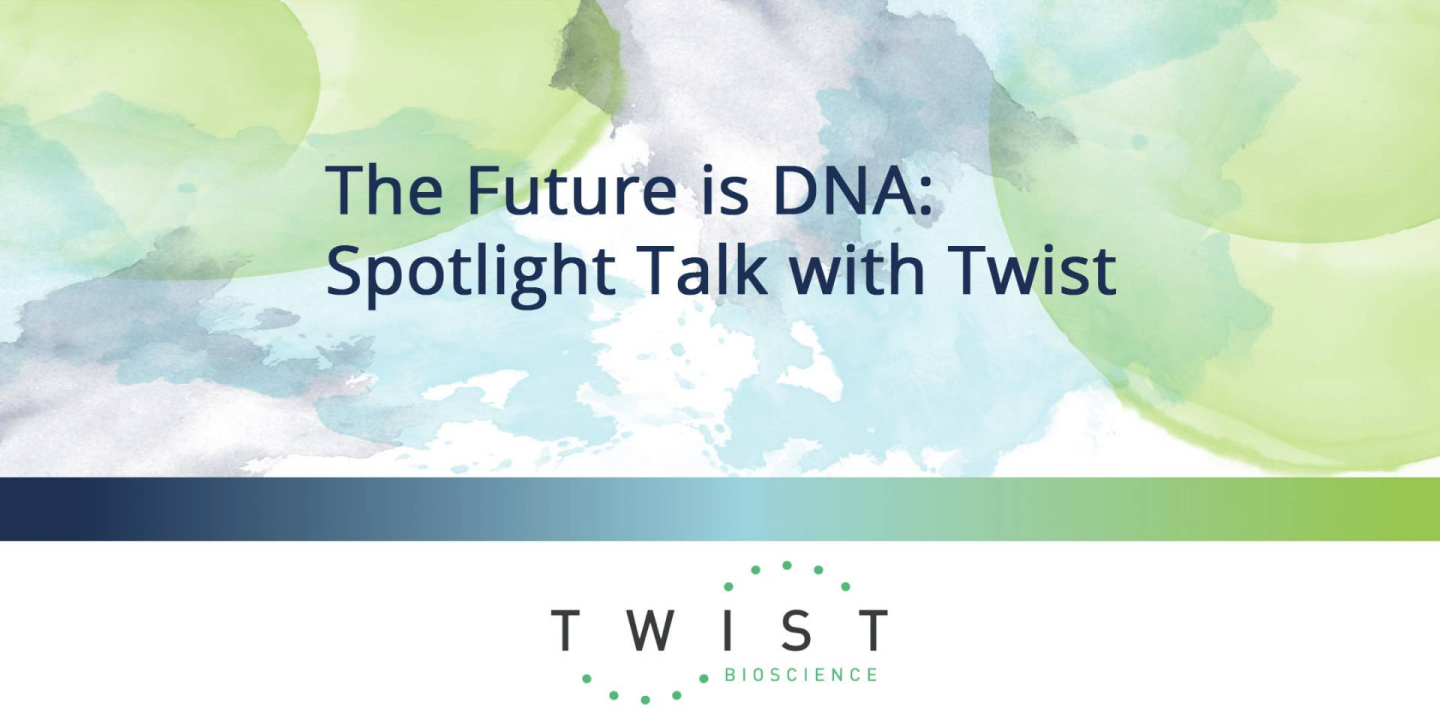 The Future is DNA: Spotlight Talk with Twist