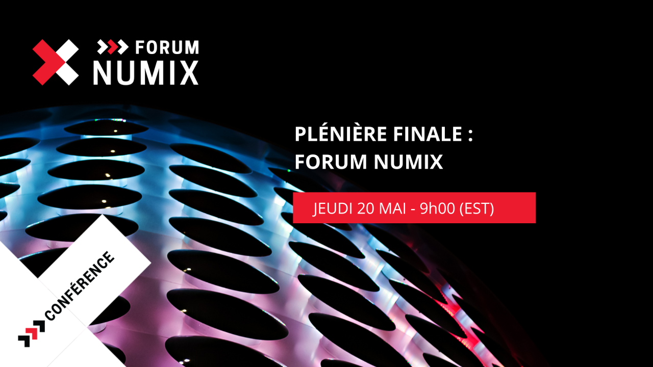 Plénière finale ❯❯❯ FORUM NUMIX