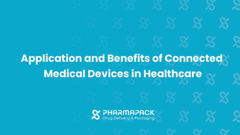 Application and Benefits of Connected Medical Devices in Healthcare