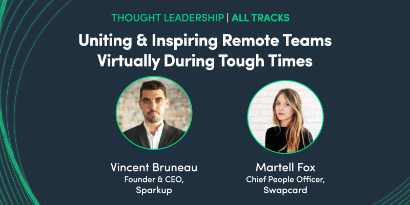 Uniting & Inspiring Remote Teams During Virtually Tough Times