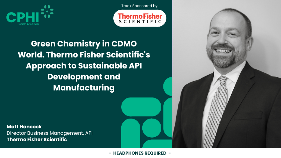 Green Chemistry in CDMO world. Thermo Fisher Scientific's Approach to Sustainable API Development and Manufacturing