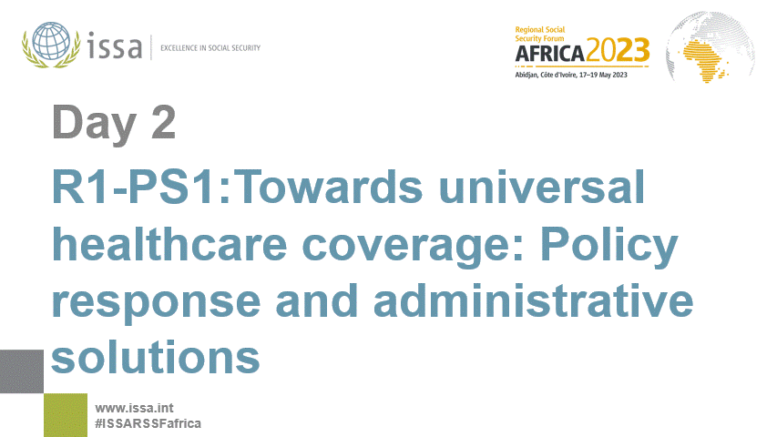 R1-PS1:Towards universal healthcare coverage: Policy response and administrative solutions