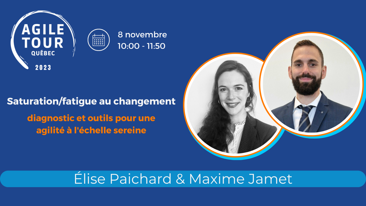 Atelier - Saturation/fatigue au changement : diagnostic et outils pour une agilité à l'échelle sereine