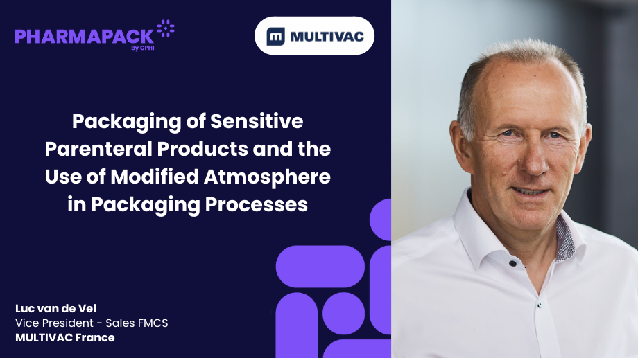 Packaging of Sensitive Parenteral Products and the Use of Modified Atmosphere in Packaging Processes
