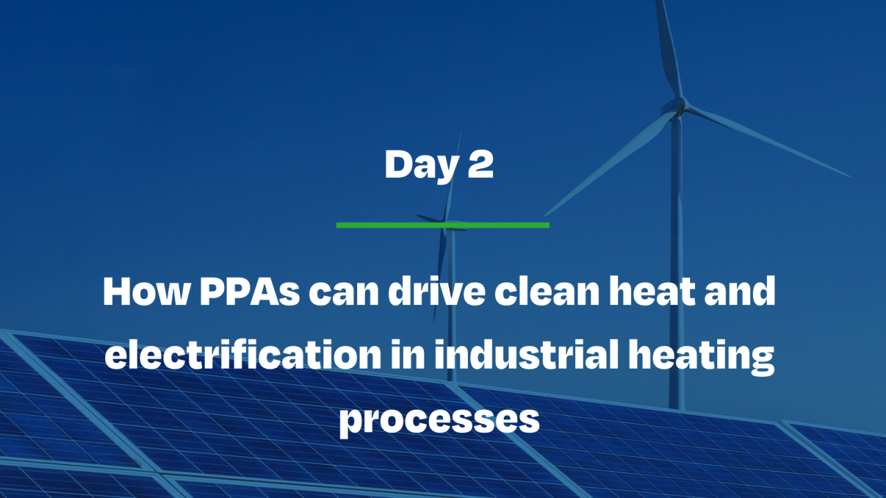 How PPAs can drive clean heat and electrification in industrial heating processes