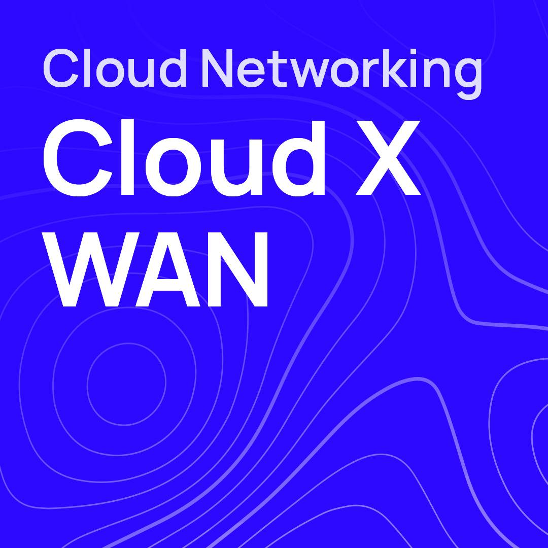 Cloud X WAN