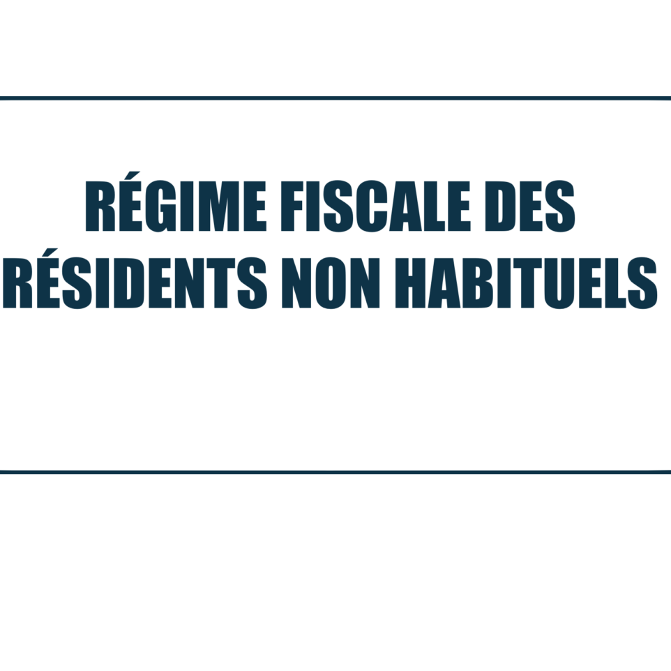 RÉSIDENT NON-HABITUEL - RNH