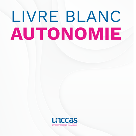Livre blanc de l’UNCCAS sur l’autonomie 2021