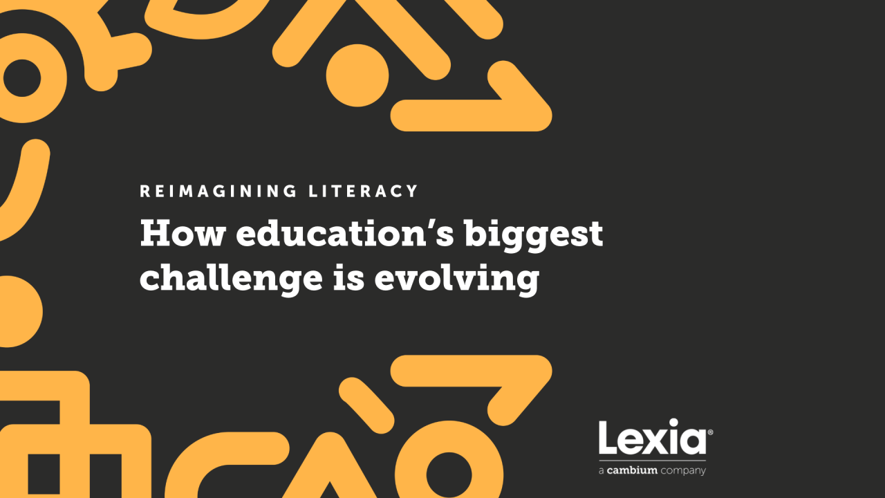 Reimagining Literacy: How Education’s Biggest Challenge is Evolving