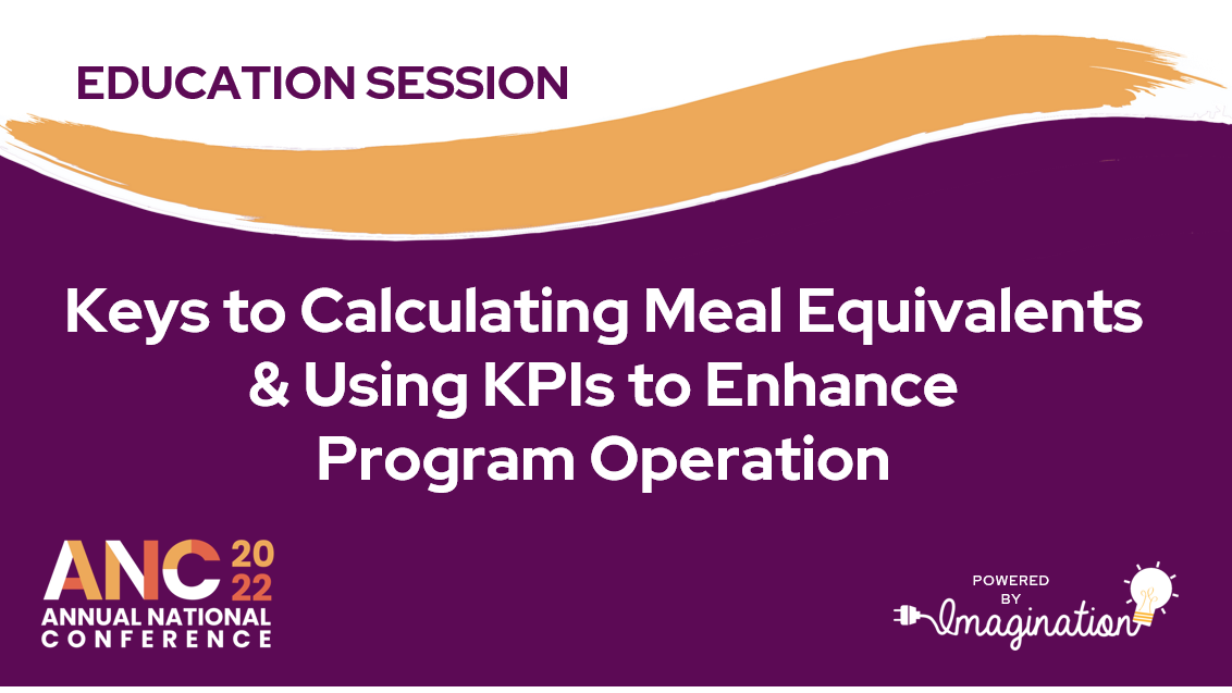 Keys to Calculating Meal Equivalents and Using KPIs to Enhance Program Operation