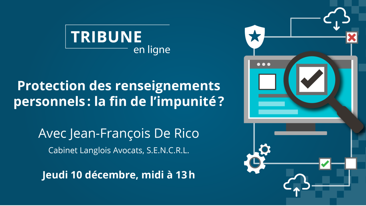DISPONIBLE EN REDIFFUSION : PROTECTION DES RENSEIGNEMENTS PERSONNELS: LA FIN DE L’IMPUNITÉ