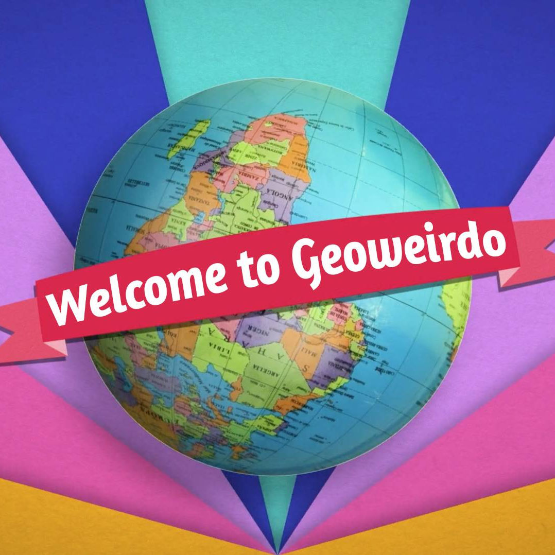 WELCOME TO GEOWEIRDO