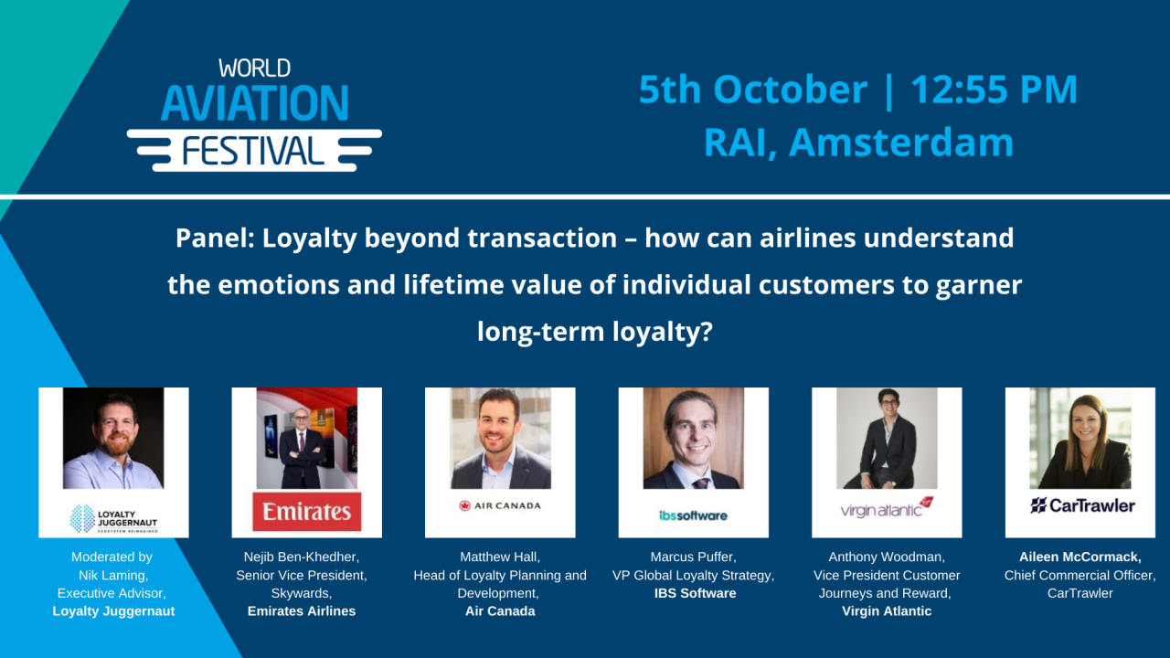 Panel: Loyalty beyond transaction – how can airlines understand the emotions and lifetime value of individual customers to garner long-term loyalty?
