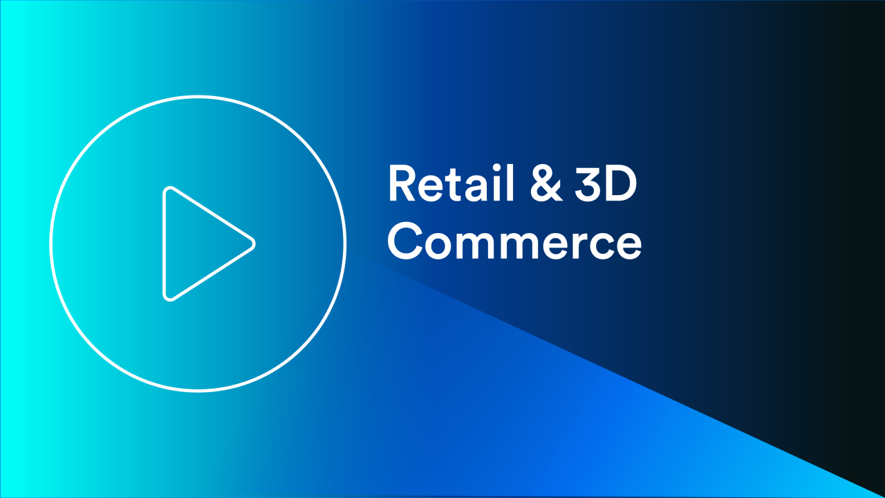 Retail & 3D Commerce