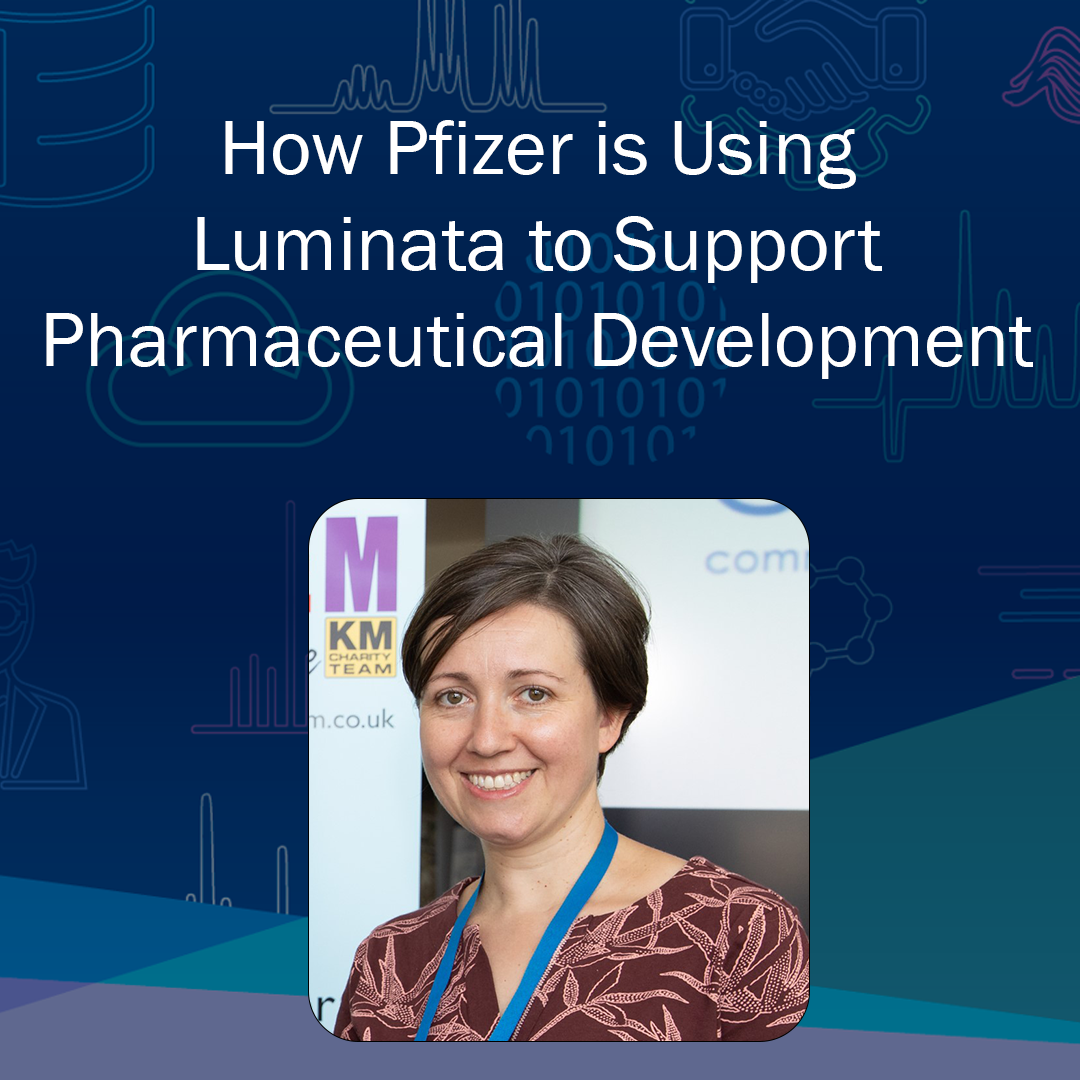 How Pfizer is Using Luminata to Support Pharmaceutical Development