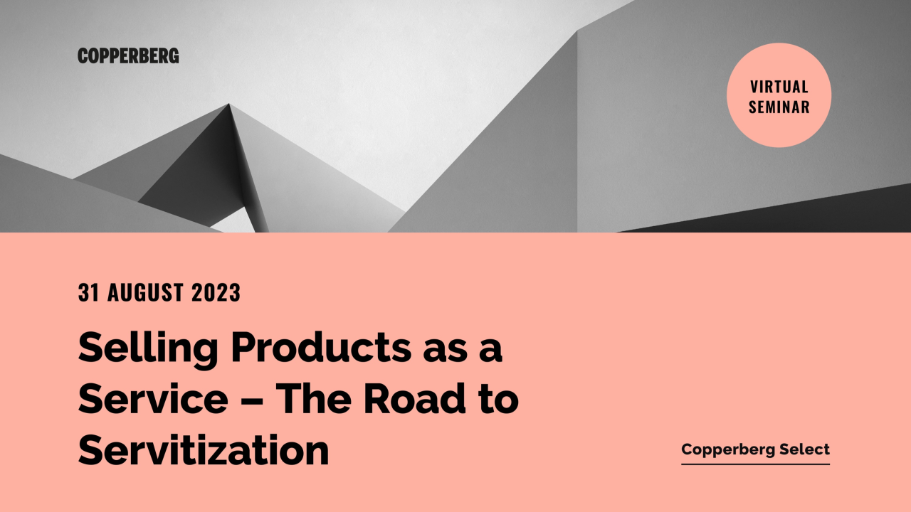 Copperberg Select: Selling Products as a Service - The Road to Servitization