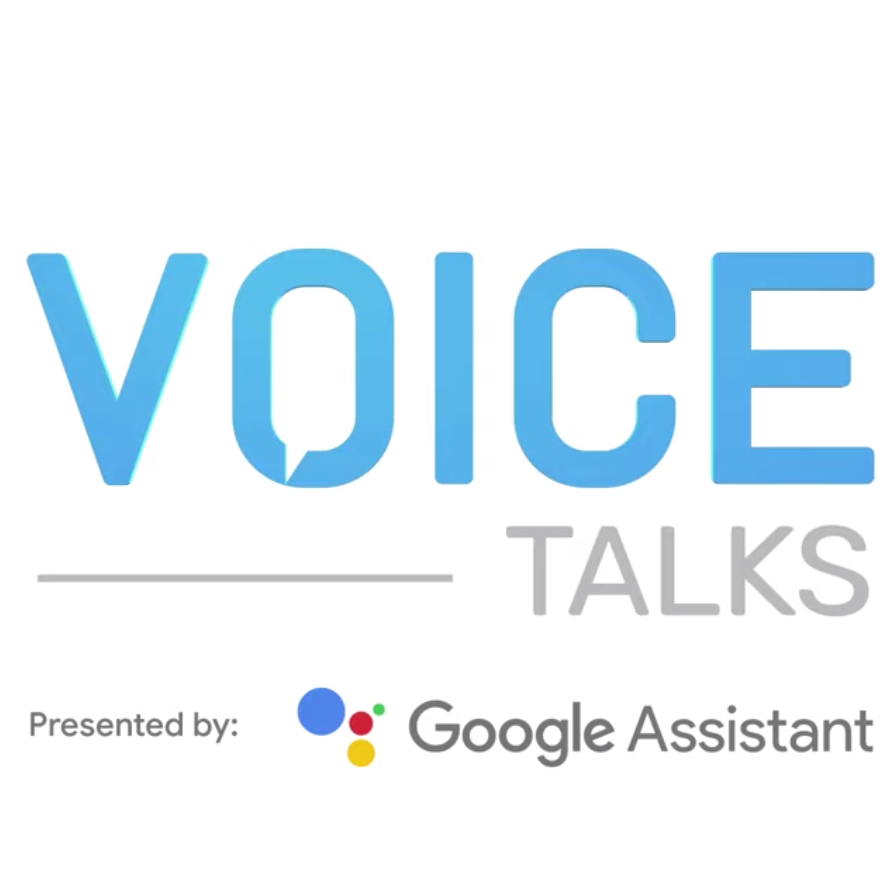VOICE Talks presented by Google Assistant | Episode #1