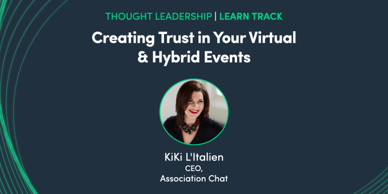 Creating Trust in Your Virtual & Hybrid Events