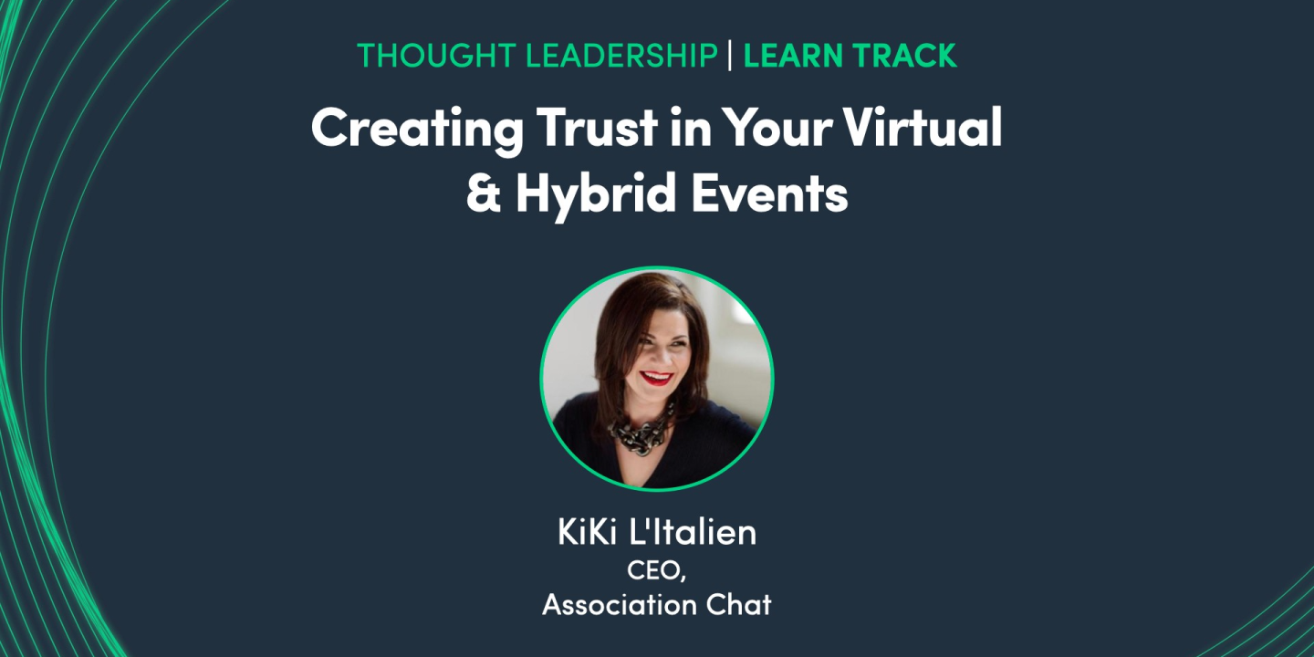 Creating Trust in Your Virtual & Hybrid Events
