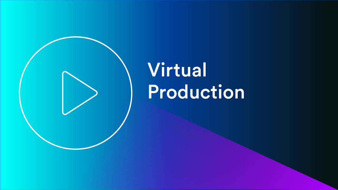 Virtual Production
