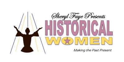 Sheryl Faye Presents Historical Women