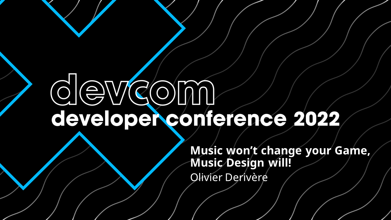 Music won’t change your Game, Music Design will!