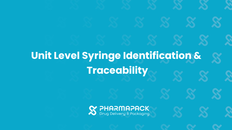 Unit Level Syringe Identification & Traceability