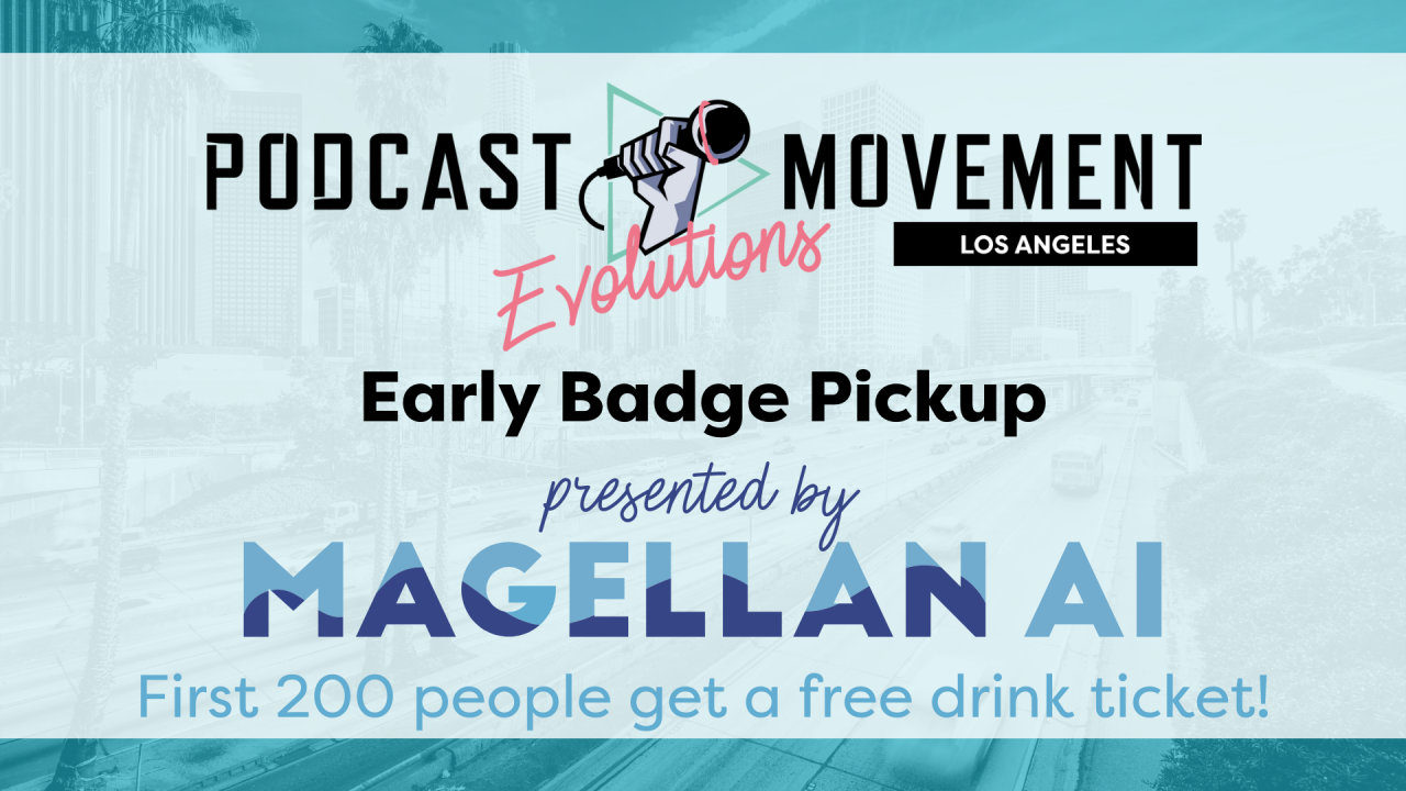 Early Check In & Badge Pickup Event - presented by Magellan