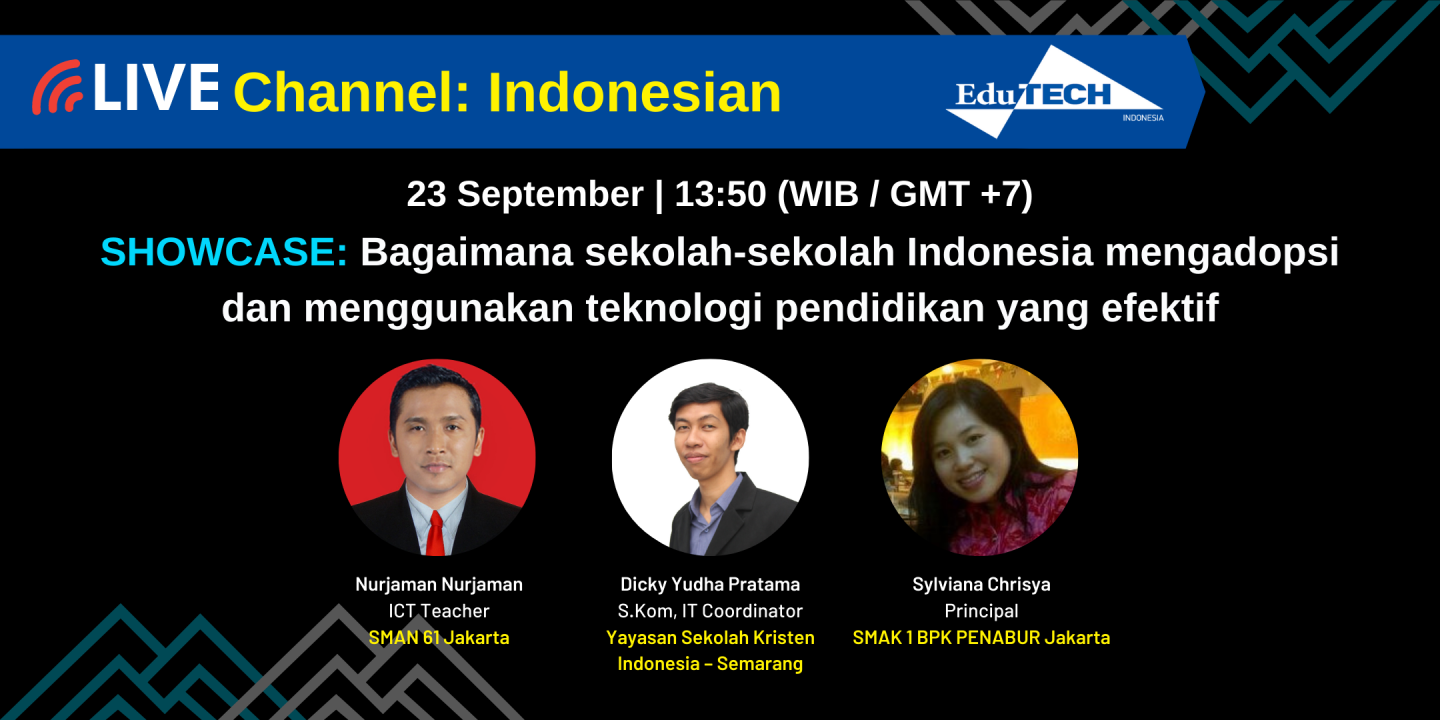 Showcase: Bagaimana sekolah-sekolah Indonesia mengadopsi dan menggunakan teknologi pendidikan yang efektif (How are Indonesia's schools adopting and using effective education technologies)
