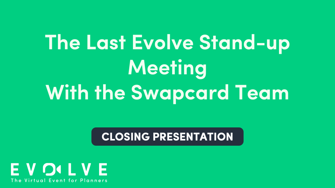 The Last Evolve Stand-up Meeting with the Swapcard Team