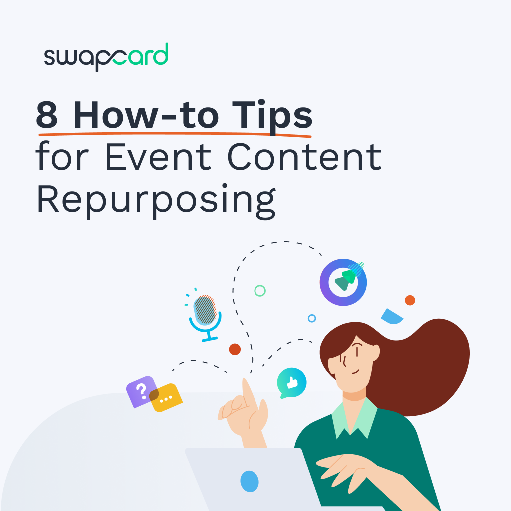 Event Content Repurposing: 8 Tips to Extend Engagement & Maximize ROI