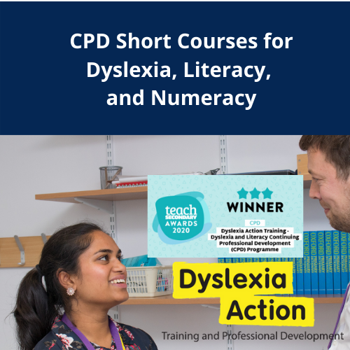 CPD Short Courses for Dyslexia, Literacy and Numeracy