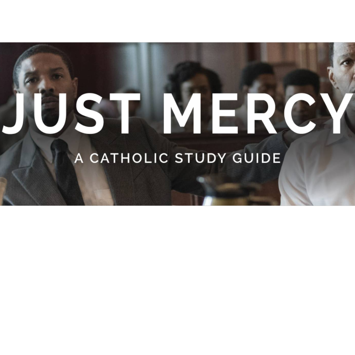Just Mercy: A Catholic Study Guide