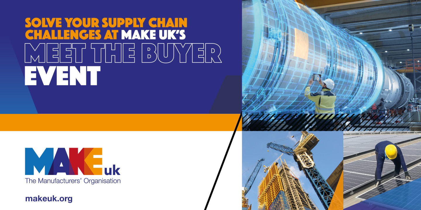 Make UK - Meet the Buyer: Make UK are delighted to launch our national Meet the Buyer event