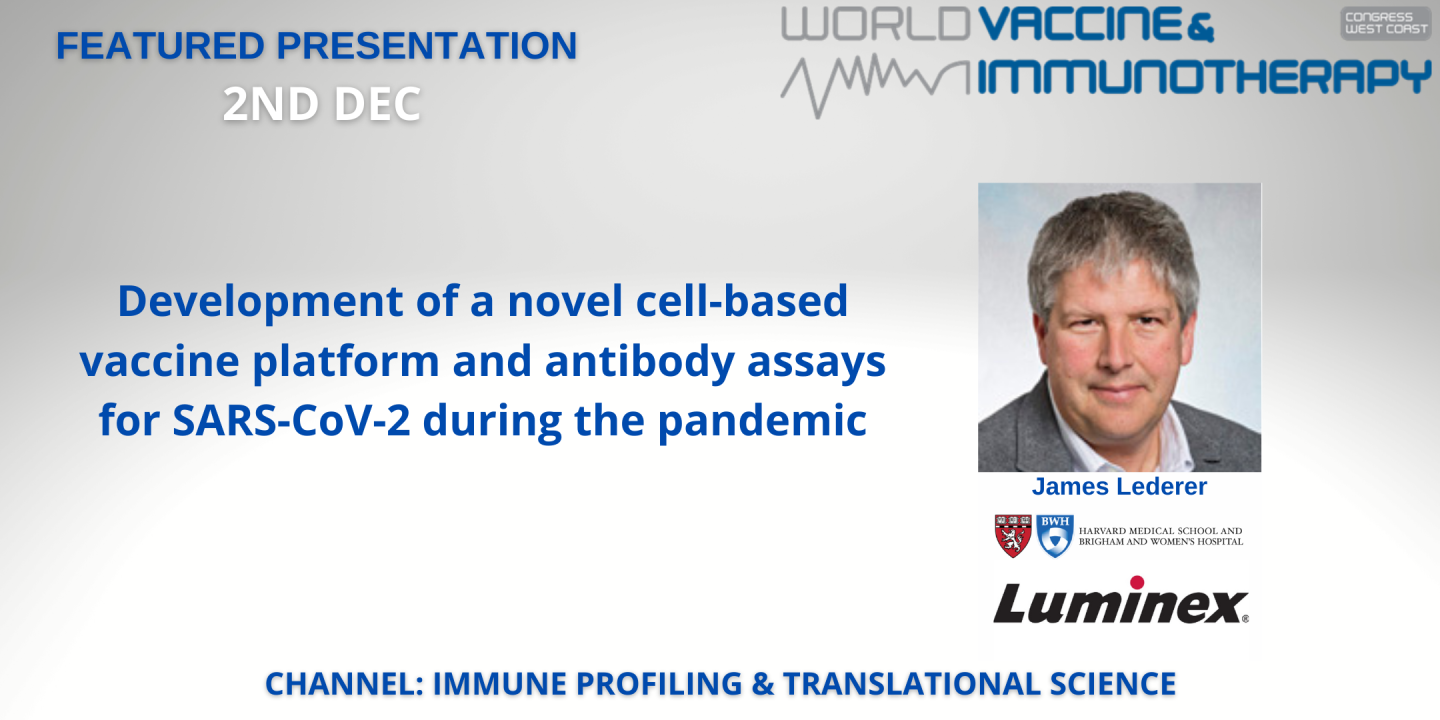 Development of a novel cell-based vaccine platform and antibody assays for SARS-CoV-2 during the pandemic