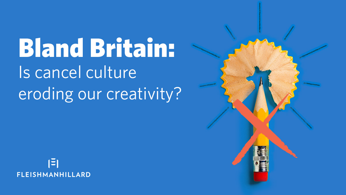 Bland Britain: Is cancel culture eroding our creativity?: FLEISHMANHILLARD