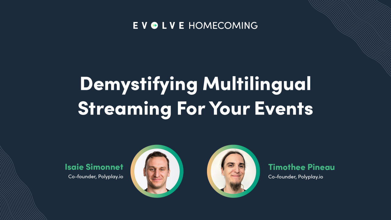 Demystifying Multilingual streaming for your events