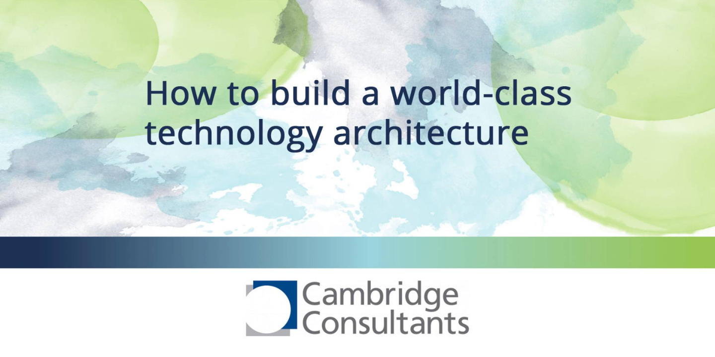 How to build a world-class technology architecture