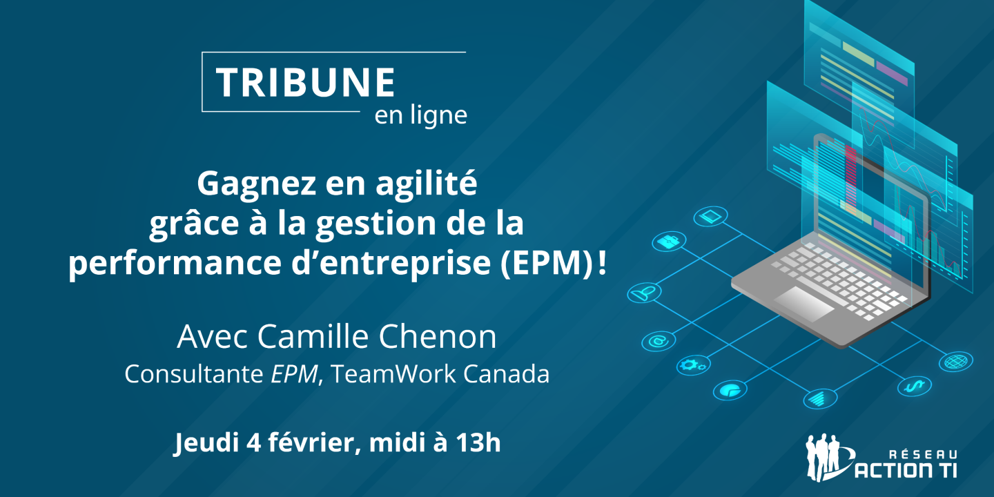DISPONIBLE EN REDIFFUSION : GAGNEZ EN AGILITÉ GRÂCE À LA GESTION DE LA PERFORMANCE D’ENTREPRISE (EPM)!