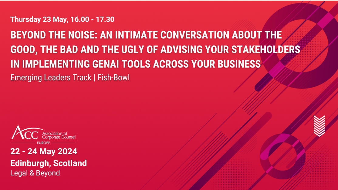 Beyond the Noise: An Intimate Conversation About the Good, the Bad and the Ugly of Advising Your Stakeholders in Implementing GenAI Tools Across Your Business