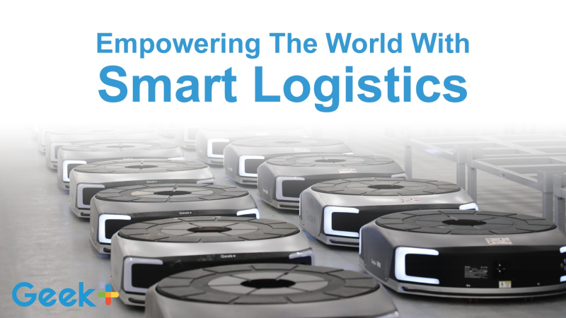 Geek+ Moving the World Intelligently