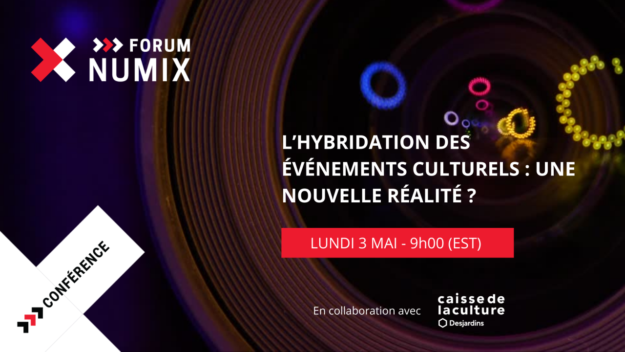 Conférence ❯❯❯ L’hybridation des événements culturels : une nouvelle réalité ?
