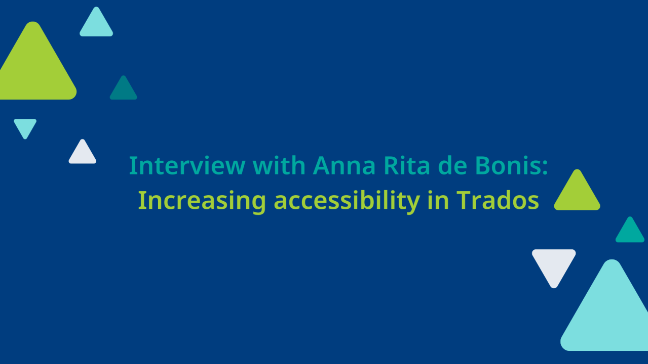 Interview with Anna Rita de Bonis: Increasing accessibility in Trados