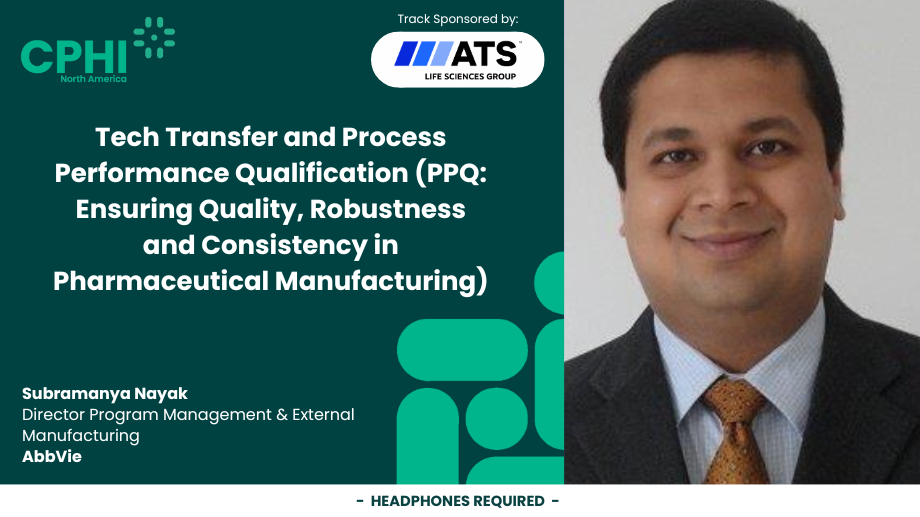 Tech Transfer and Process Performance Qualification (PPQ: Ensuring Quality, Robustness and Consistency in Pharmaceutical Manufacturing)