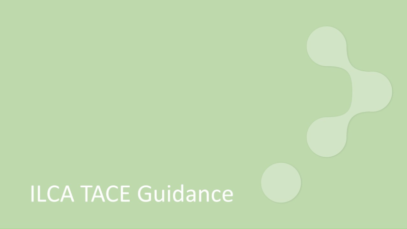 ILCA TACE Guidance