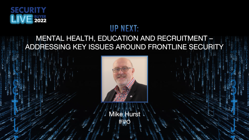 Mental Health, Education and Recruitment: Addressing key issues around frontline security