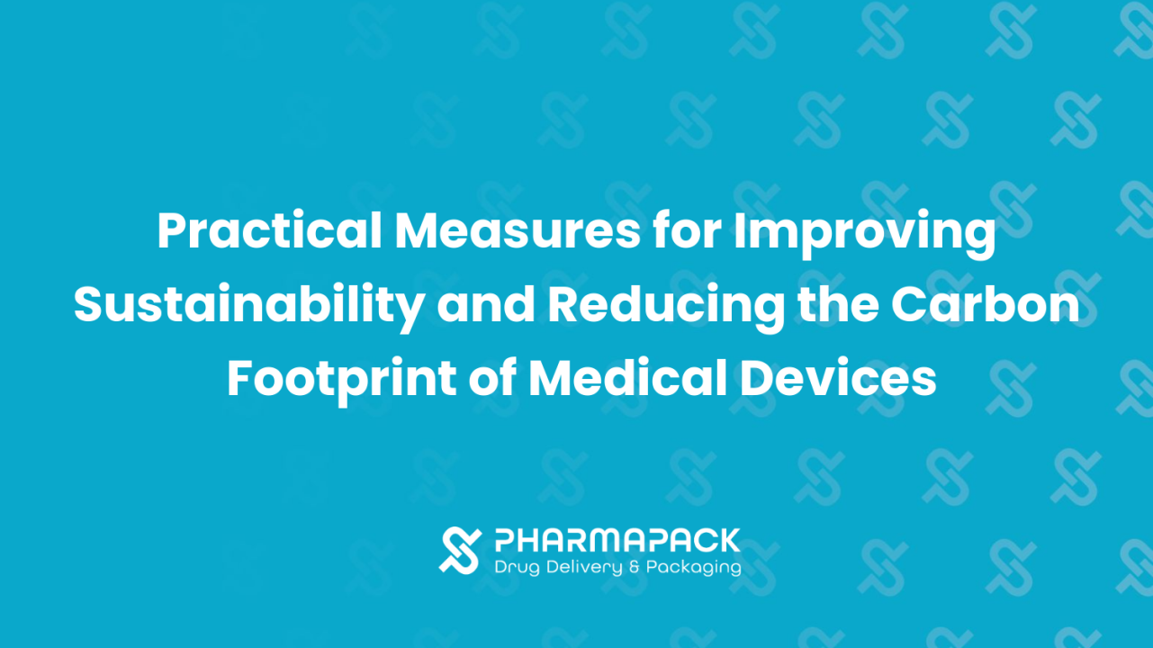 Practical Measures for Improving Sustainability and Reducing the Carbon Footprint of Medical Devices