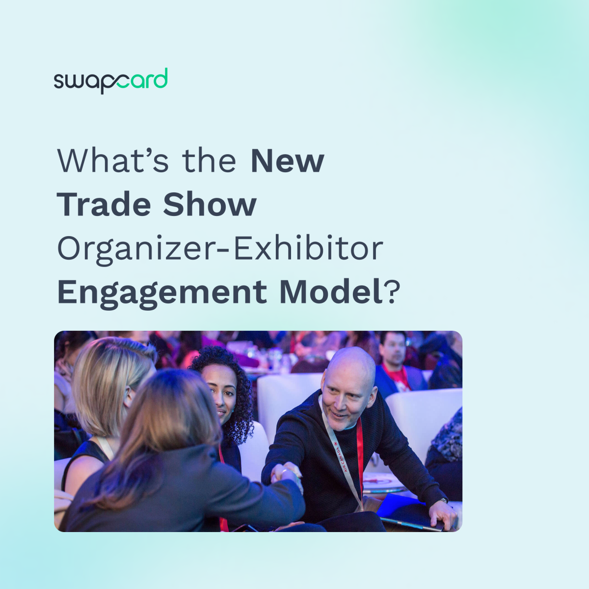 What’s the New Trade Show Organizer-Exhibitor Engagement Model?
