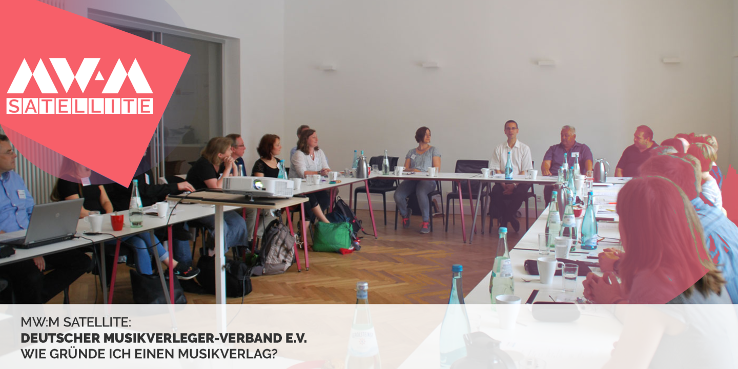 MW:M Satellite: Wie gründe ich einen Musikverlag?