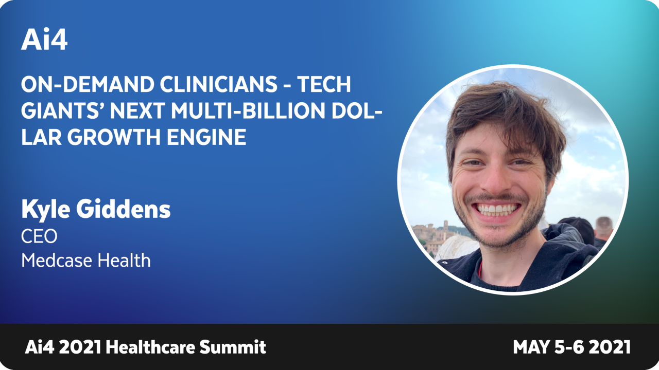 On-Demand Clinicians - Tech Giants’ Next Multi-Billion Dollar Growth Engine
